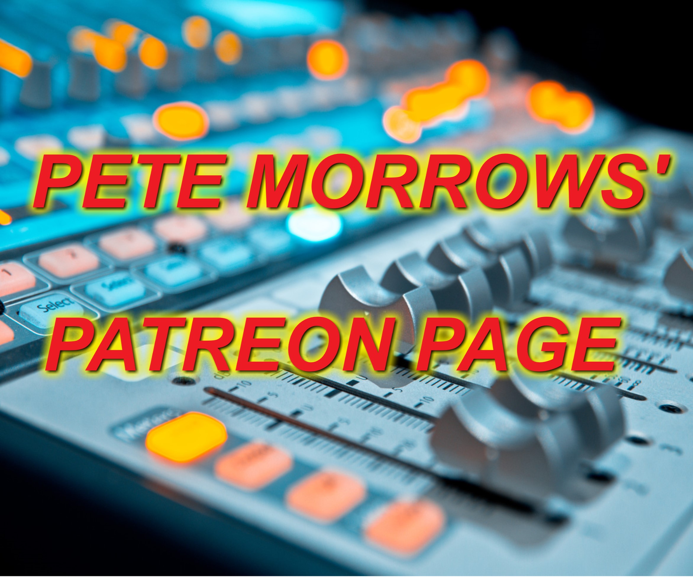 PETE MORROW PATREON PAGE